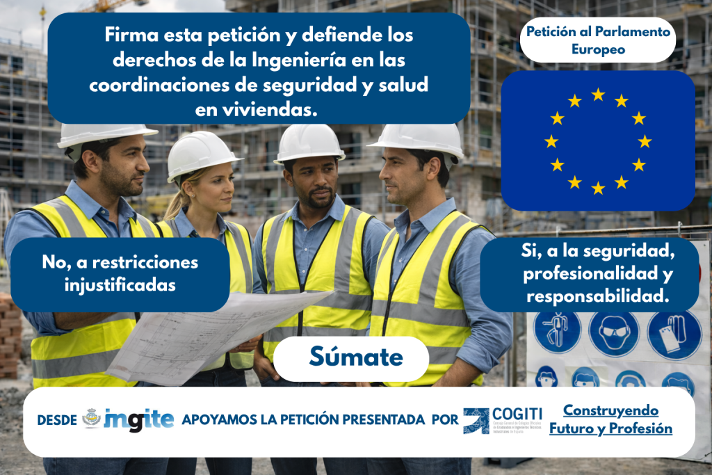 ¡Defiende los derechos de la Ingeniería en las coordinaciones de seguridad y salud en viviendas y súmate a esta petición del COGITI al Parlamento Europeo!
